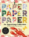 Paper Paper Paper: An Appetizing Collection: 180 Pages to Create and Craft With