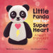Little Panda and Her Super Heart: A heart transplant story by Almansa Esteva, Marta