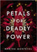 Petals for Deadly Power by Monteval, Martha
