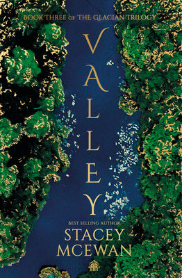 Valley: The Glacian Trilogy, Book III by Stacey McEwan