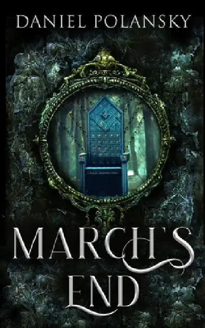 The March's End by Daniel Polansky