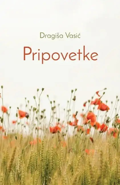 Pripovetke by Dragisa Vasic