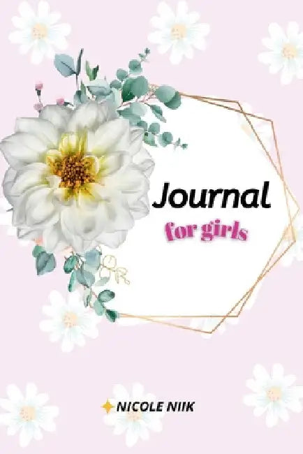 Journal for girls by Nicole Niik