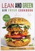 Lean And Green Air Fryer Cookbook: 120 Affordable, Quick & Easy Air Fryer Recipes. 30-Day Meal Plan Included. 1000 Days Fueling Hacks to Help You Keep by Pamela Kendrick