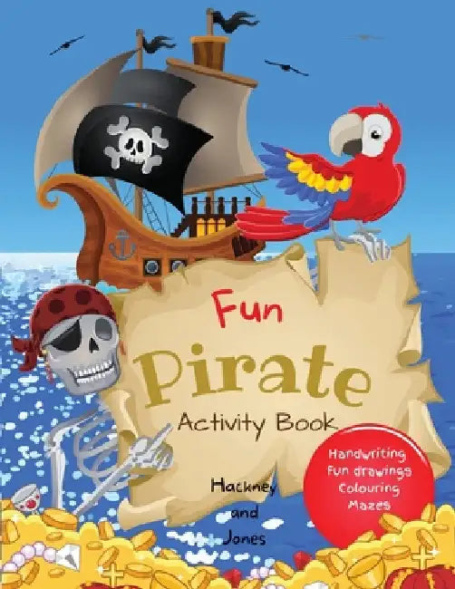 Fun Pirate Activity Book: Perfect pirates present that will keep your kids entertained for hours! Activities include drawing, colouring, word search p by Hackney And Jones