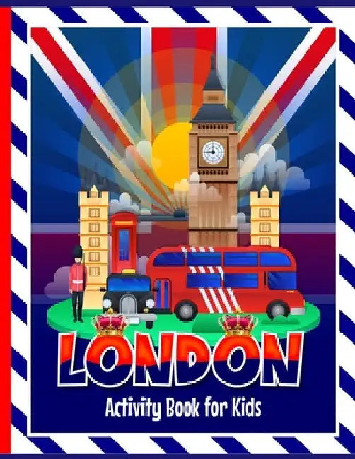 London Activity Book for Kids: Fun activities including colouring in, puzzles, drawing, wordsearches, mazes & London themed facts for children to lear by Hackney And Jones