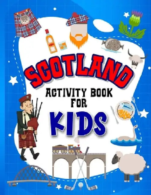 Scotland Activity Book for Kids: Interactive Learning Activities for Your Child Include Scottish Themed Word Searches, Spot the Difference, Story Writ by Hackney And Jones
