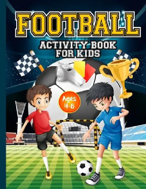 Football Activity Book for Kids ages 4-8: Amazing Football themed activities for fans & future superstar champions! Includes design your own football by Hackney And Jones