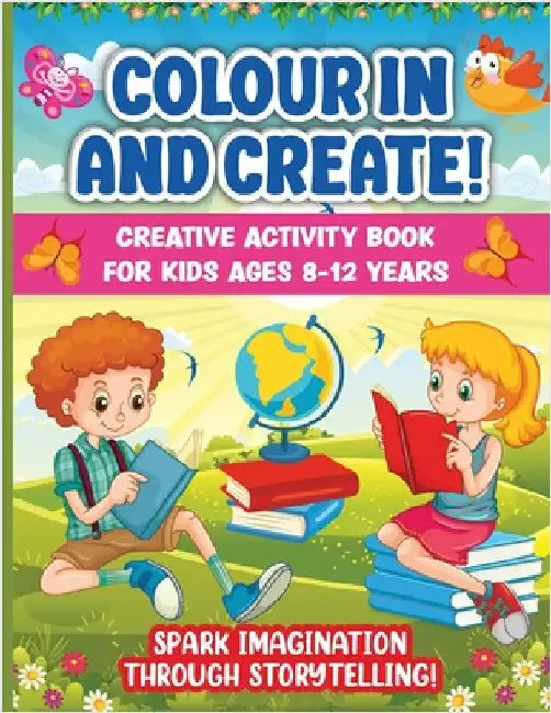 Colour In And Create: Spark Imagination Through Storytelling. Perfect Indoor Boredom-Buster For Your Budding Author by Jones, Hackney And