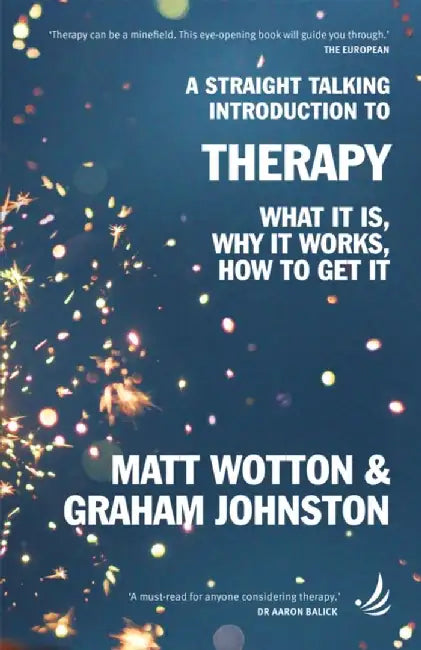 A Straight Talking Introduction to Therapy by Matt Wotton