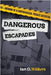 Dangerous Escapades: Memoir of a Controversial Private Detective by Withers, Ian D.