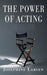 The Power of Acting by Josephine Larsen
