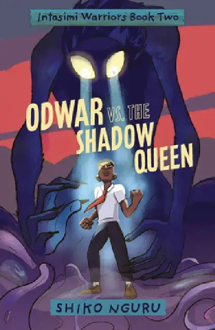 Odwar vs. the Shadow Queen by Shiko Nguru