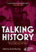 Talking History: Seminar Culture at the Institute of Historical Research, 1921-2021 by David Manning