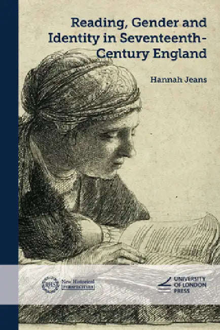 Reading, Gender and Identity in Seventeenth-Century England by Hannah Jeans