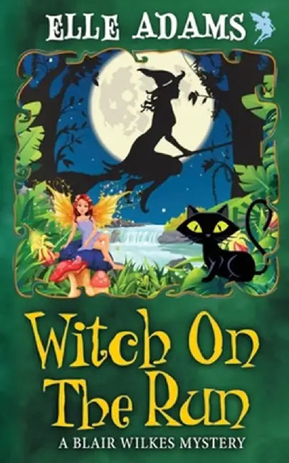 Witch on the Run by Elle Adams