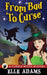 From Bad to Curse by Elle Adams