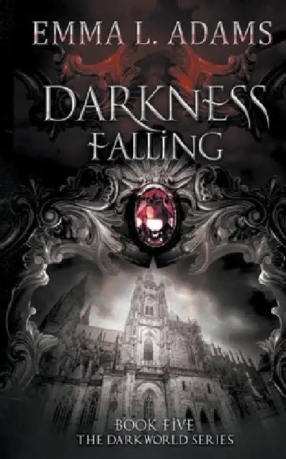 Darkness Falling by Emma L. Adams
