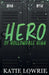 Hero of Hollowdale High by Katie Lowrie