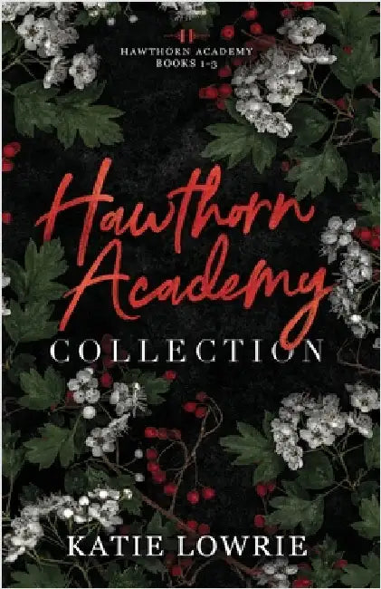 Hawthorn Academy Collection by Lowrie, Katie
