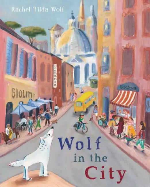 Wolf in the City by Rachel Tilda Wolf