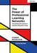 The Power of Professional Learning Networks: Traversing the Present; Transforming the Future by Graham Handscomb