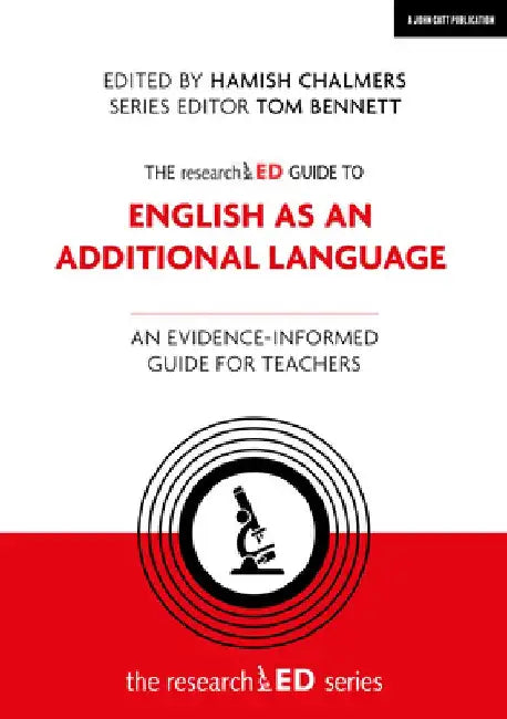 The Researched Guide to English as an Additional Language: An Evidence-Informed Guide for Teachers by Hamish Chalmers