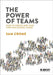 The Power of Teams: How to create and lead thriving school teams by Samuel Crome