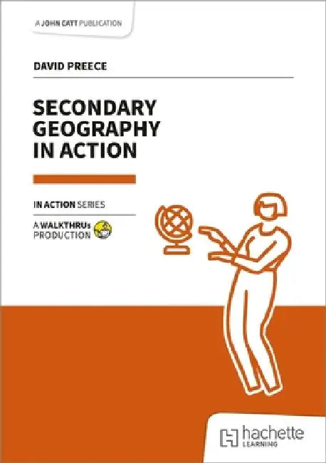 Secondary Geography in Action by David Preece