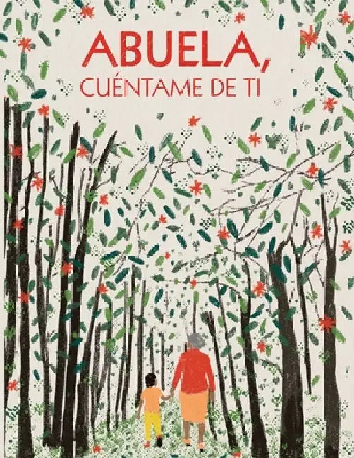 Abuela, cuéntame de ti: 100 preguntas para grabar los recuerdos y las experiencias de tu abuela by Creative Journalbooks