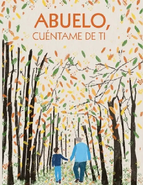 Abuelo, cuéntame de ti. 100 preguntas para grabar los recuerdos y las experiencias de tu abuelo by Creative Journalbooks