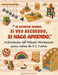 Actividades Método Montessori para niños de 0 a 3 años - Si escucho olvido, si veo recuerdo, si hago aprendo by Selvaggia Filippini