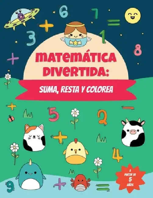 Matemática divertida: suma, resta y colorea: Libro para colorear por números de actividades matemáticas para niños y niñas a partir de 5 Años by Big Bee
