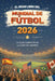 El Gran Libro del Mundial de Fútbol 2026 La guía completa de la Copa del Mundo: equipos, estadios, récords, curiosidades y mucho más by Bubbles Books
