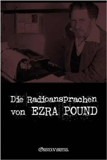 Die Radioansprachen von Ezra Pound by Pound, Ezra