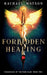 Forbidden Healing by Rachael Watson