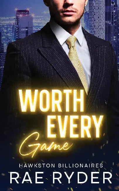 Worth Every Game by Rae Ryder