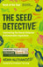 The Seed Detective by Adam Alexander