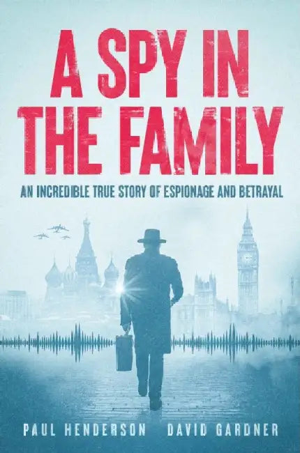A Spy In The Family by Paul Henderson
