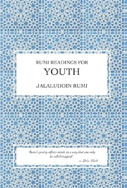 Rumi Readings for Youth by Jalaluddin Rumi