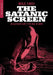 The Satanic Screen: An Illustrated Guide to the Devil in Cinema by Nikolas Schreck