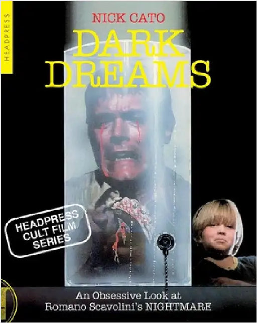 Dark Dreams: An Obsessive Look at Romano Scavolini's Nightmare by Nick Cato