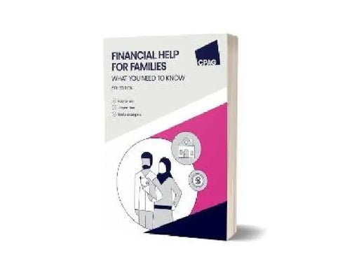 Financial Help for Families: what you need to know, 5th edition by CPAG
