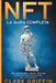 Nft: La Guida completa per comprendere, creare, investire e vendere token non fungibili nella Blockchain by Clark Griffin