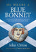 He Wears A Blue Bonnet by John Orton