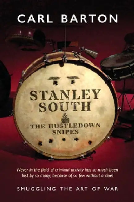 Stanley South and the Hustledown Snipes by Carl Barton