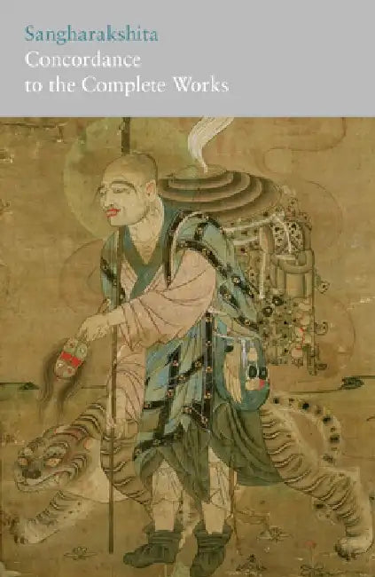 Sangharakshita - Concordance to His Complete Works by Sangharakshita Sangharakshita