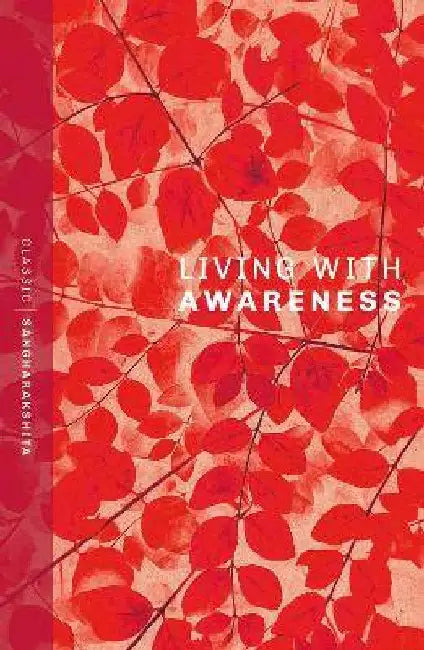 Living With Awareness by Sangharakshita