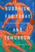 Buddhism for Today and Tomorrow by Sangharakshita