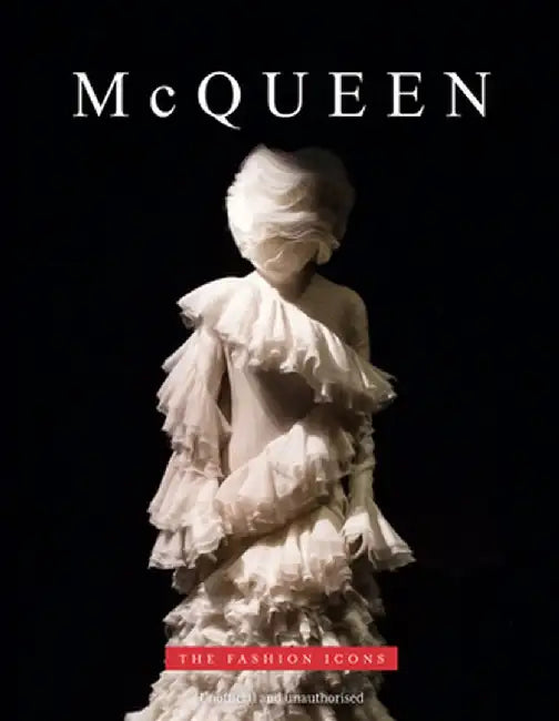 McQueen: The Fashion Icons by Michael O'Neill